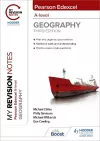 My Revision Notes: Pearson Edexcel A level Geography: Third Edition cover