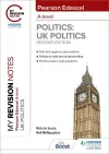 My Revision Notes: Pearson Edexcel A Level UK Politics: Second Edition cover