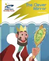 Reading Planet: Rocket Phonics – Target Practice – The Clever Mirror – Yellow cover