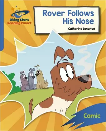 Reading Planet: Rocket Phonics – Target Practice – Rover Follows His Nose – Blue cover