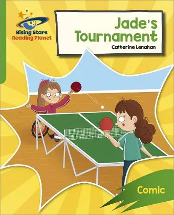 Reading Planet: Rocket Phonics – Target Practice – Jade's Tournament – Green cover