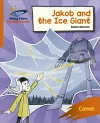 Reading Planet: Rocket Phonics – Target Practice – Jakob and the Ice Giant – Orange cover