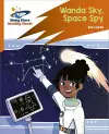 Reading Planet: Rocket Phonics – Target Practice – Wanda Sky, Space Spy – Orange cover