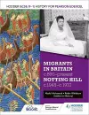 Hodder GCSE (9–1) History for Pearson Edexcel: Migrants in Britain, c800–present and Notting Hill c1948–c1970 cover