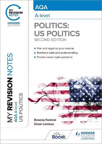 My Revision Notes: AQA A-level Politics: US and Comparative Politics: Second Edition cover