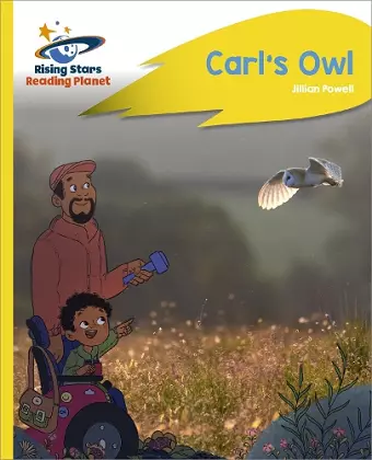 Reading Planet - Carl's Owl - Yellow Plus: Rocket Phonics cover