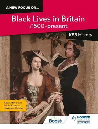 A new focus on...Black Lives in Britain, c.1500–present for KS3 History cover