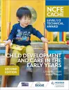NCFE CACHE Level 1/2 Technical Award in Child Development and Care in the Early Years Second Edition cover