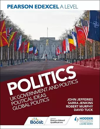 Pearson Edexcel A Level Politics: UK Government and Politics, Political Ideas and Global Politics cover