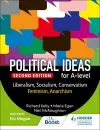 Political ideas for A Level: Liberalism, Socialism, Conservatism, Feminism, Anarchism 2nd Edition cover