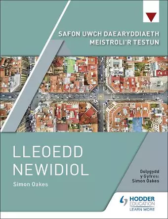 Safon Uwch Daearyddiaeth Meistroli'r Testun: Lleoedd Newidiol cover