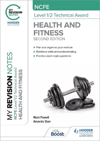My Revision Notes: NCFE Level 1/2 Technical Award in Health and Fitness, Second Edition cover
