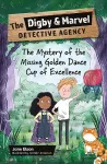 Reading Planet KS2: The Digby and Marvel Detective Agency: The Mystery of the Missing Golden Dance Cup of Excellence - Mercury/Brown cover