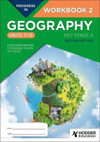 Progress in Geography: Key Stage 3, Second Edition: Workbook 2 (Units 7–12) cover