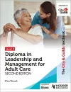 The City & Guilds Textbook Level 5 Diploma in Leadership and Management for Adult Care: Second Edition cover