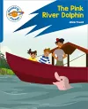 Reading Planet: Rocket Phonics – Target Practice - The Pink River Dolphin - Blue cover