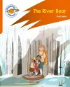 Reading Planet: Rocket Phonics – Target Practice - The River Bear - Orange cover