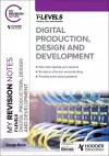 My Revision Notes: Digital Production, Design and Development T Level cover