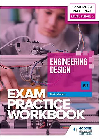 Level 1/Level 2 Cambridge National in Engineering Design (J822) Exam Practice Workbook cover