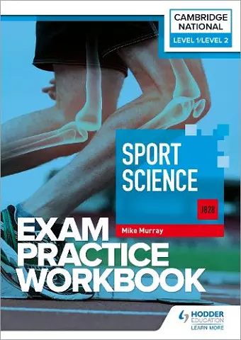 Level 1/Level 2 Cambridge National in Sport Science (J828) Exam Practice Workbook cover