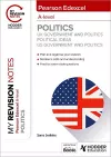 My Revision Notes: Pearson Edexcel A-level Politics: UK Government and Politics, Political Ideas and US Government and Politics cover