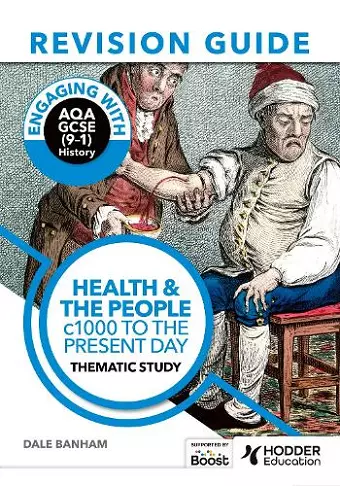 Engaging with AQA GCSE (9–1) History Revision Guide: Health and the people, c1000 to the present day cover