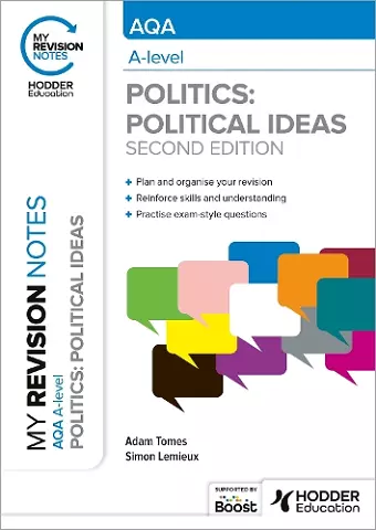 My Revision Notes: AQA A-level Politics: Political Ideas Second Edition cover
