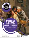Engaging with Pearson Edexcel GCSE (9–1) History: Medicine in Britain, c1250–present and The British sector of the Western Front, 1914–18 cover