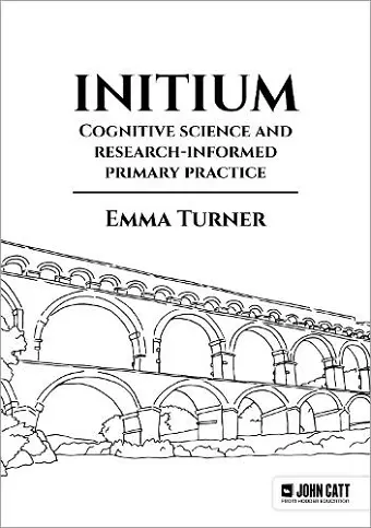 Initium: Cognitive science and research-informed primary practice cover