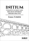 Initium: Cognitive science and research-informed primary practice cover