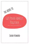 The Book to Get Your Family Together cover