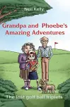 Grandpa and Phoebe's Amazing Adventures cover