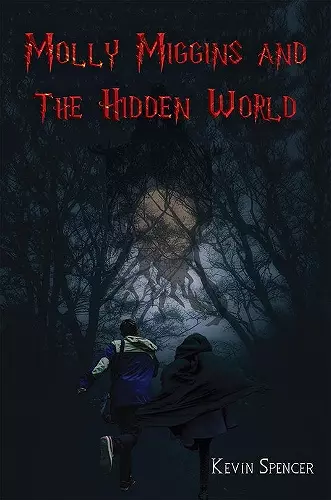 Molly Miggins and the Hidden World cover