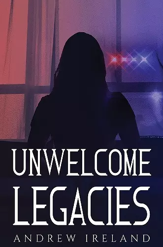 Unwelcome Legacies cover