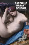 Catching Breast Cancer cover