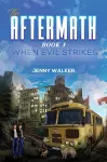 The Aftermath : Book 1- When Evil Strikes cover