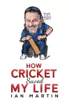 How Cricket Saved My Life cover