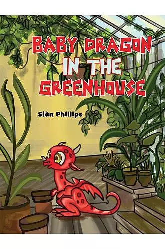 Baby Dragon in the Greenhouse cover