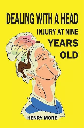 Dealing with a Head injury at Nine Years Old cover