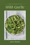 The Little Book Series - Wild Garlic cover