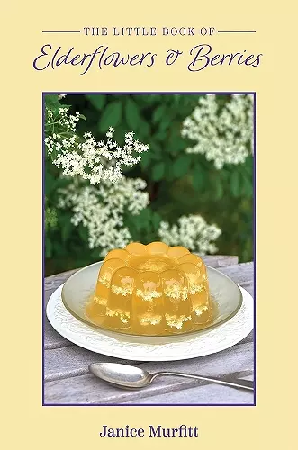 The Little Book of Elderflowers and Berries cover