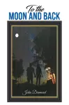 To the Moon and Back cover