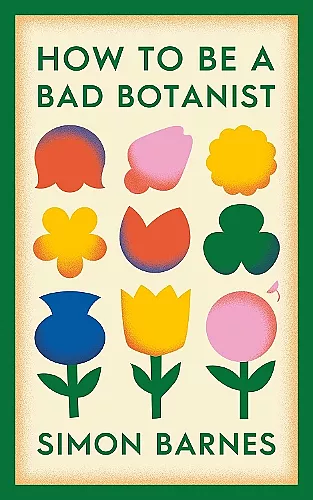 How to be a Bad Botanist cover