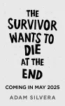 The Survivor Wants to Die at the End cover