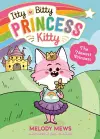 Itty Bitty Princess Kitty: The Newest Princess cover