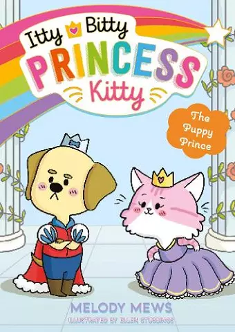 Itty Bitty Princess Kitty: The Puppy Prince cover