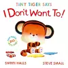 Tiny Tiger Says I Don't Want To cover