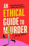 An Ethical Guide To Murder cover