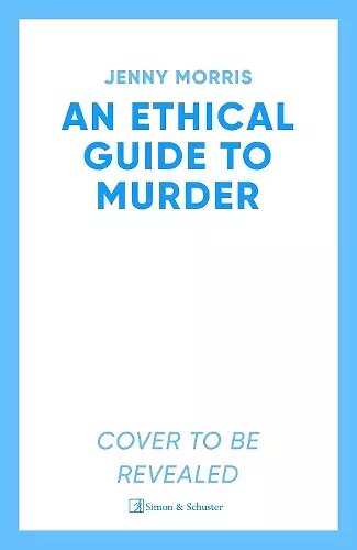 An Ethical Guide To Murder cover