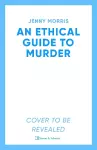 An Ethical Guide To Murder cover